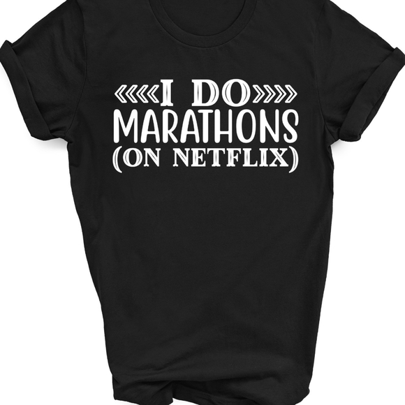 Gildan Tops - I do marathons (on netflix) shirt